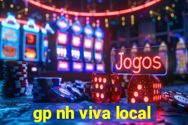 gp nh viva local